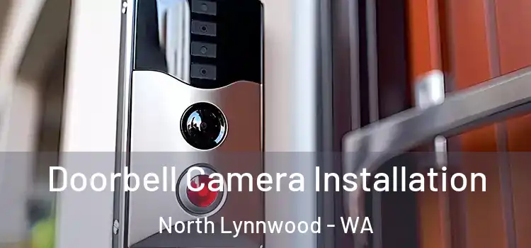  Doorbell Camera Installation North Lynnwood - WA