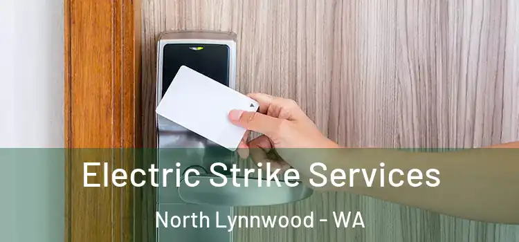 Electric Strike Services North Lynnwood - WA