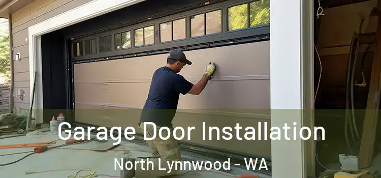  Garage Door Installation North Lynnwood - WA