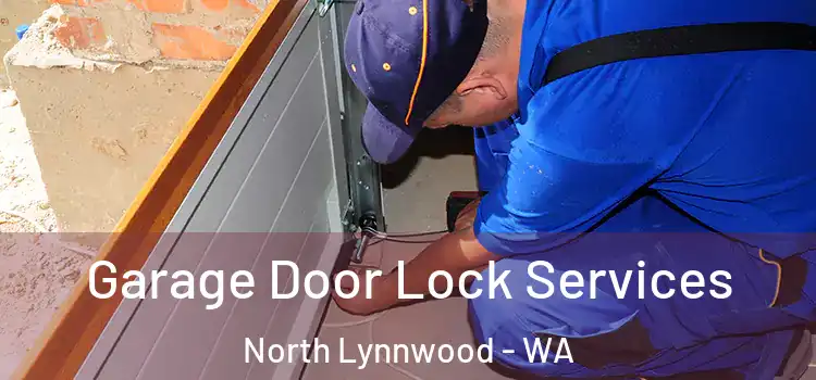 Garage Door Lock Services North Lynnwood - WA