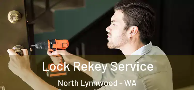Lock Rekey Service North Lynnwood - WA