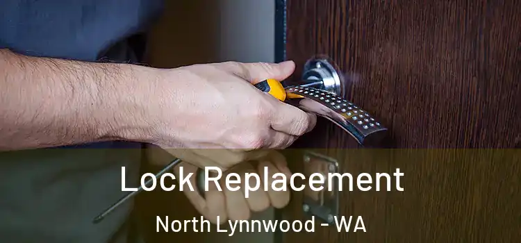 Lock Replacement North Lynnwood - WA