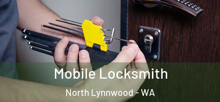 Mobile Locksmith North Lynnwood - WA