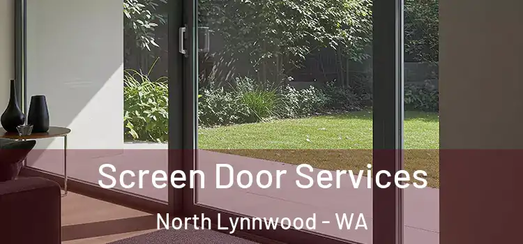 Screen Door Services North Lynnwood - WA