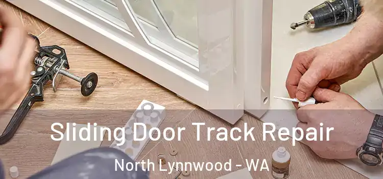  Sliding Door Track Repair North Lynnwood - WA