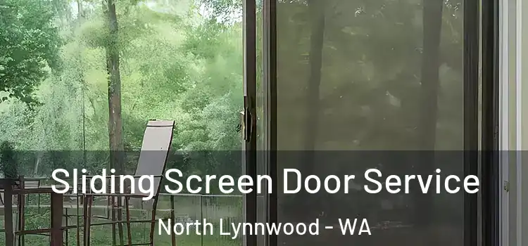Sliding Screen Door Service North Lynnwood - WA